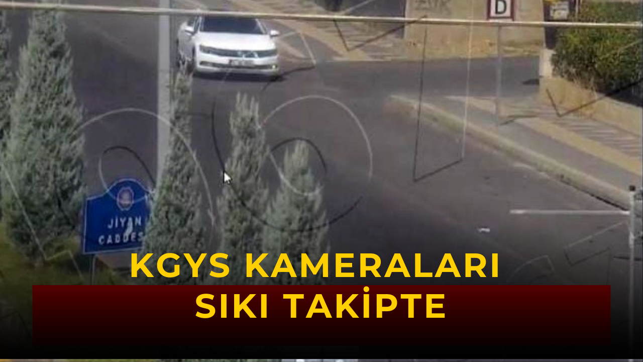 KGYS Kameraları Sıkı Takipte