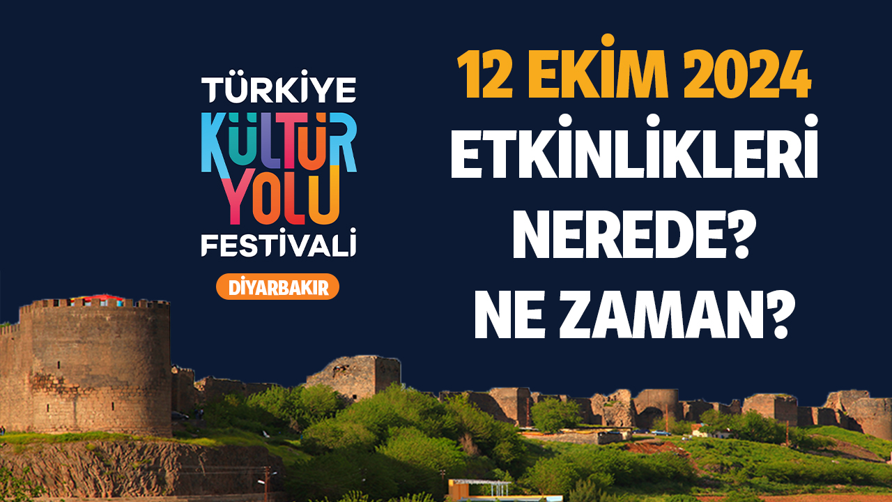 Diyarbakır Kültür Yolu Festivali 12 Ekim etkinlik takvimi! Konser nerede? Saat kaçta?