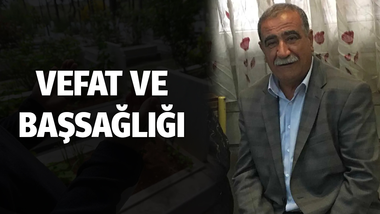 Diyarbakır Bismil Kılavuztepe mahallesinde Yusuf Çelik vefat etti