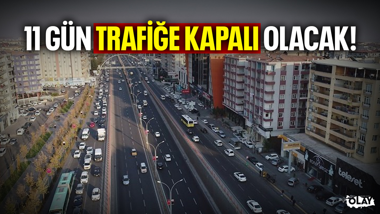 Diyarbakır’da bu cadde 11 gün trafiğe kapatıldı! İşte detaylar