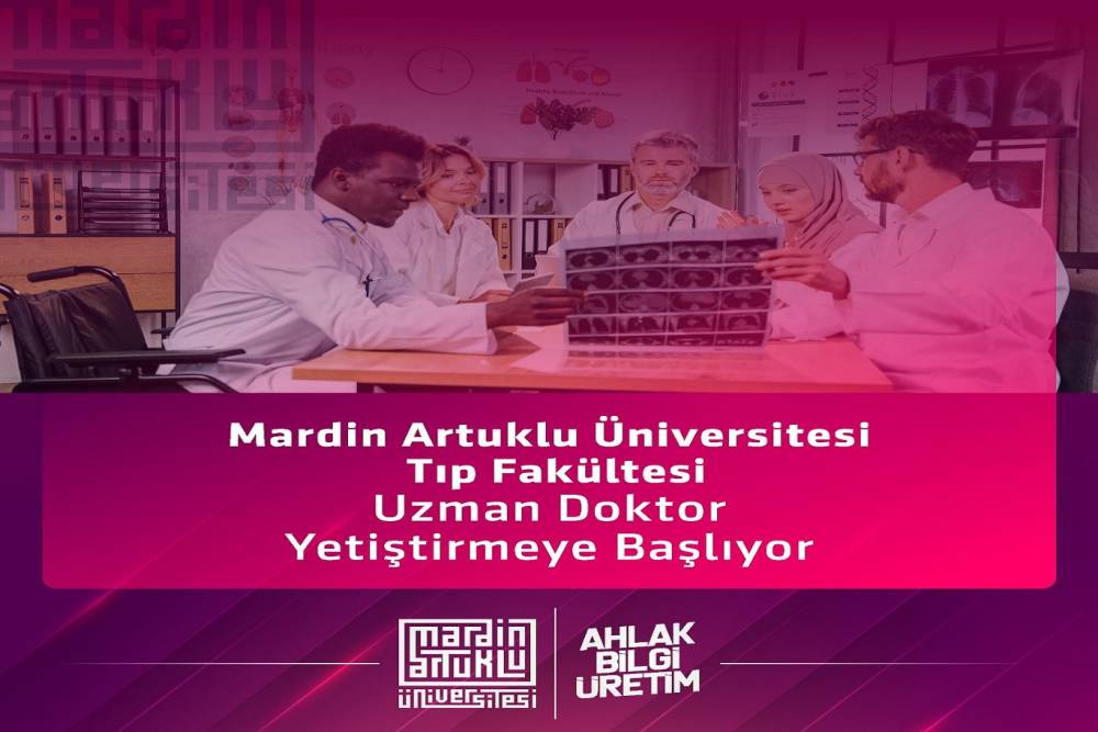 Mardin Artuklu Üniversitesi Tıp Fakültesi uzman doktor yetiştirmeye başlıyor