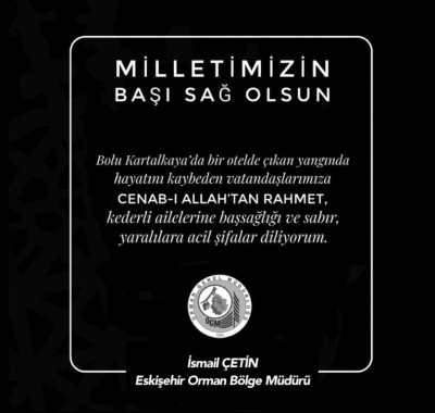 Eskişehir Orman Bölge Müdürlüğü’nden taziye mesajı